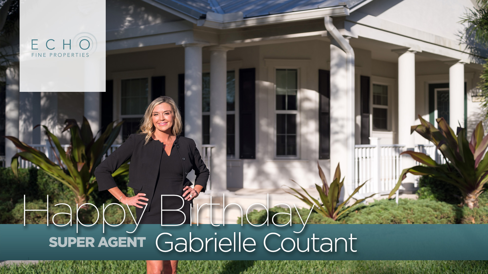 HAPPY BIRTHDAY GABRIELLE - Echo Fine Properties